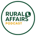 Rural Affairs Podcast