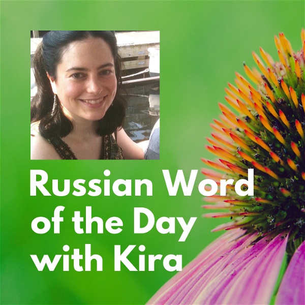 Artwork for Russian Word of the Day with Kira