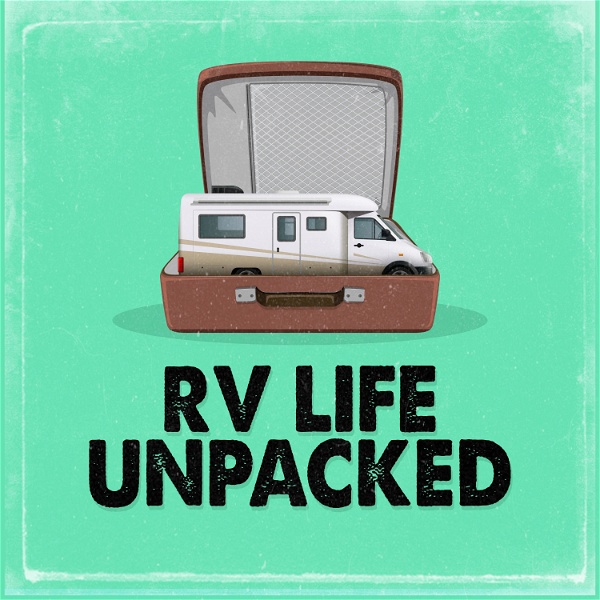 Artwork for RV Life Unpacked
