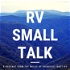 RV Small Talk Podcast