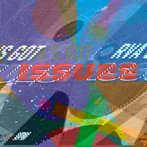 Artwork for RVA’s Got Issues