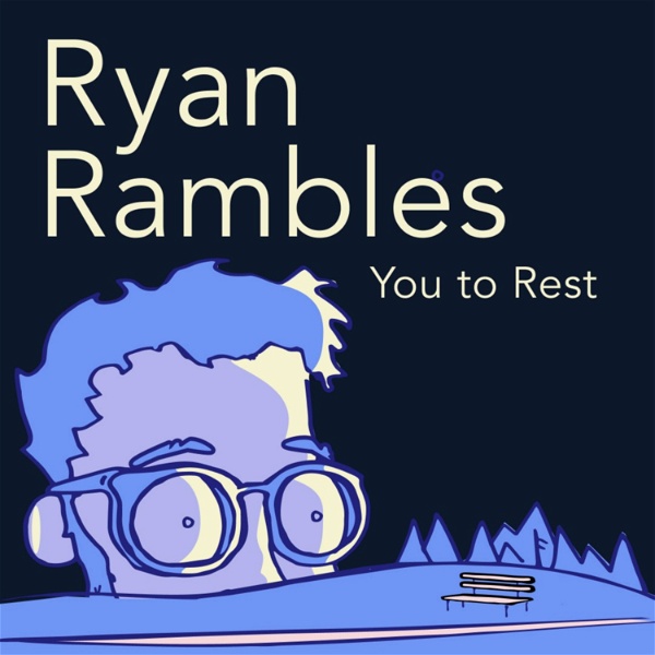 Artwork for Ryan Rambles You To Rest