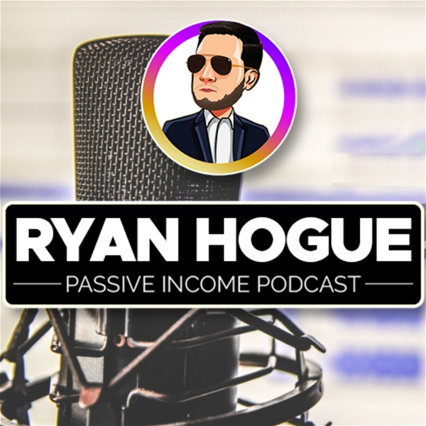 Artwork for Ryan Hogue Passive Income Podcast