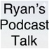 Ryan’s podcast talk
