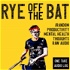 Rye Off The Bat