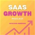 SaaS Growth Podcast - SaaS Startups, Marketing & Growth Tips from Successful Entrepreneurs