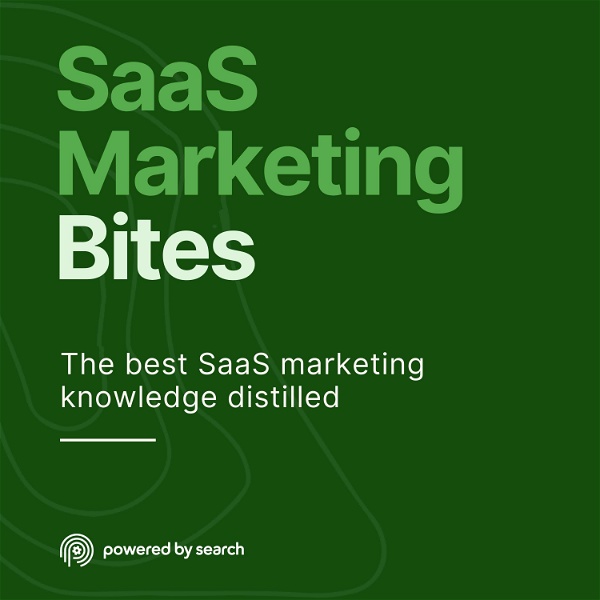 Artwork for SaaS Marketing Bites from Powered By Search