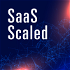 SaaS Scaled - Interviews about SaaS Startups, Analytics, & Operations