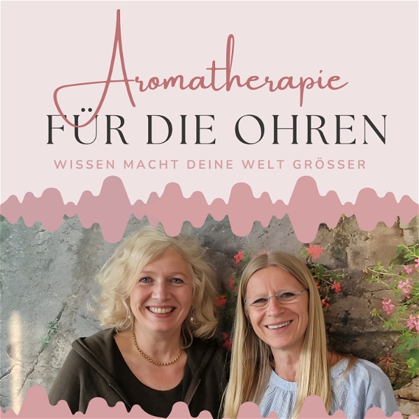 Artwork for Aromatherapie für die Ohren mit Eliane Zimmermann & Sabrina Herber