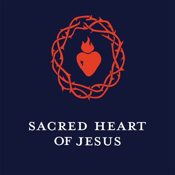 Artwork for Sacred Heart of Jesus Podcast