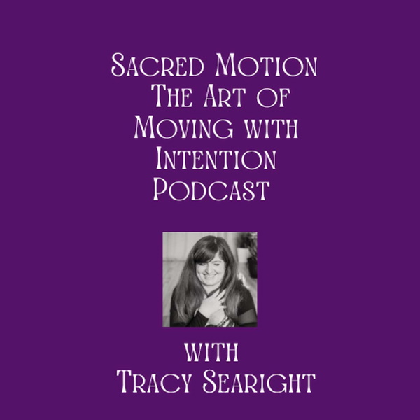 Artwork for Sacred Motion_ The Art Of Moving With Intention Episode We Manifest