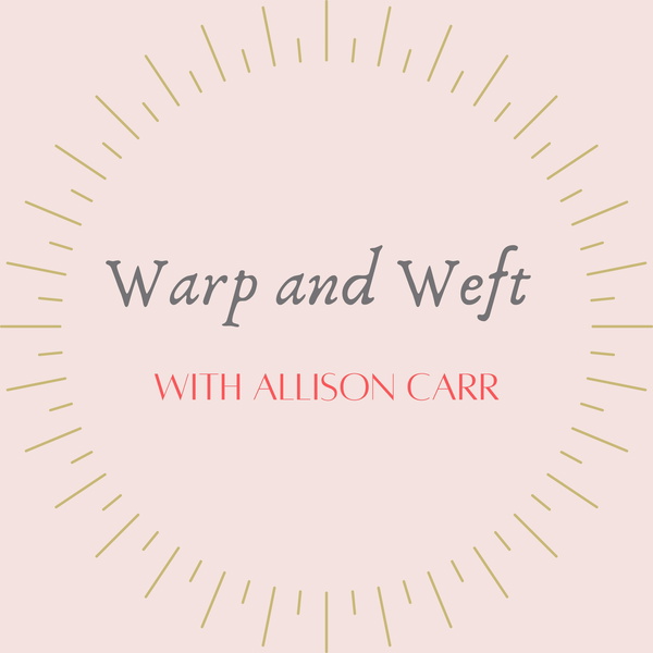 Artwork for Warp and Weft Podcast