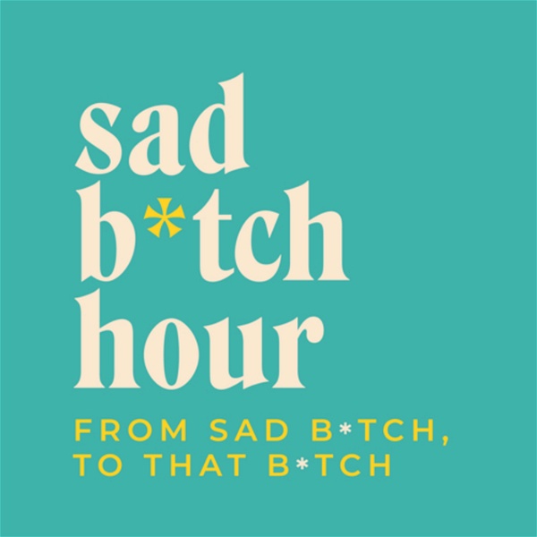 Artwork for Sad Bitch Hour