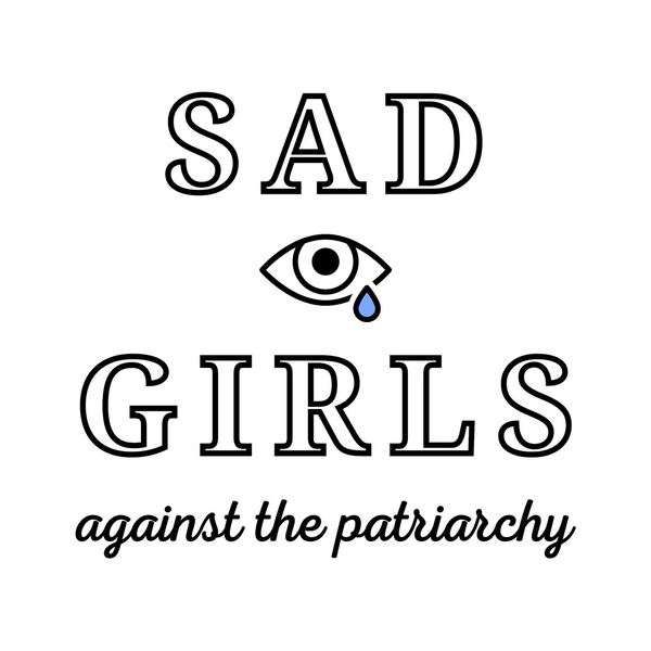 Artwork for Sad Girls Against The Patriarchy