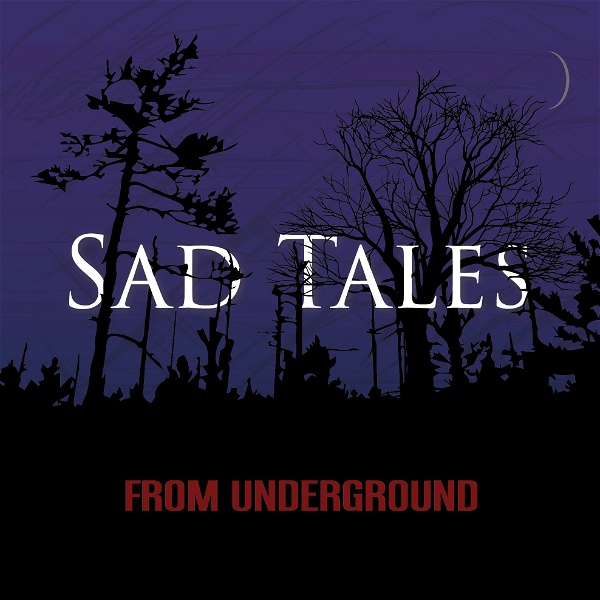 Artwork for Sad Tales From Underground