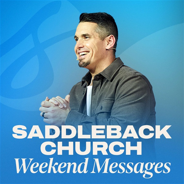 Artwork for Saddleback Church Weekend Messages