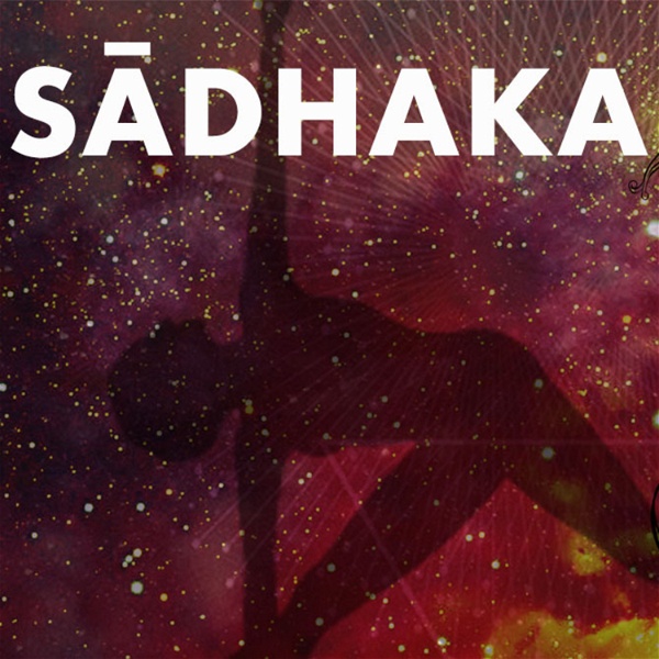 Artwork for SĀDHAKA: The Seeker's Podcast