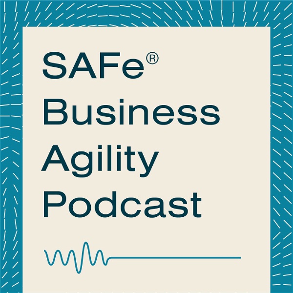 Artwork for SAFe Business Agility Podcast