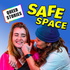 Safe Space