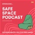 Safe Space: The Video Games Mental Health Podcast