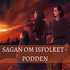 Sagan om Isfolket - Podden