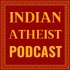Indian Atheist Podcast