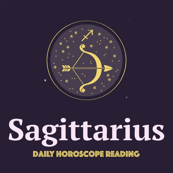 Artwork for SAGITTARIUS DAILY HOROSCOPE READING
