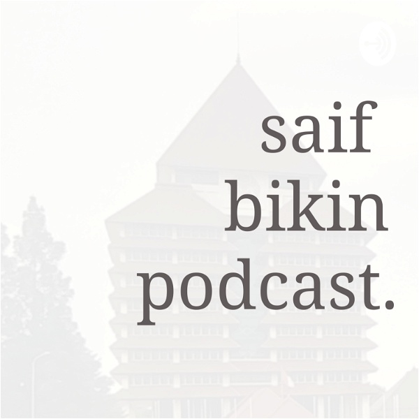 Artwork for Saif Bikin Podcast