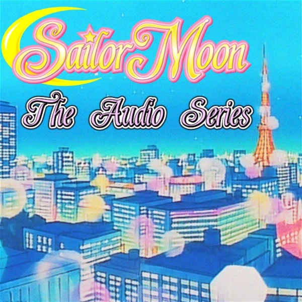 Artwork for Sailor Moon: The Audio Series