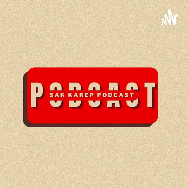 Artwork for SAK KAREP PODCAST