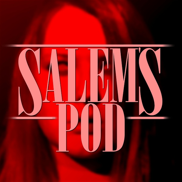 Artwork for Salem’s Pod