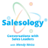 Salesology® - Conversations with Sales Leaders