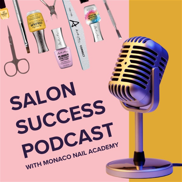 Artwork for Salon Success with Monaco Nail Academy