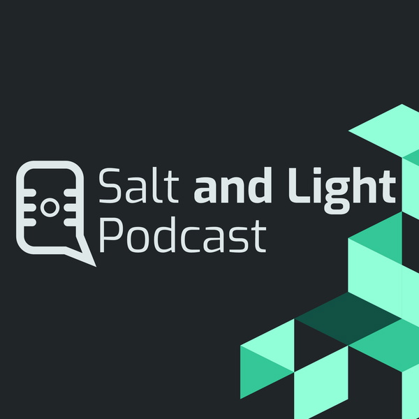 Artwork for Salt and Light Podcast