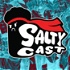 Saltycast