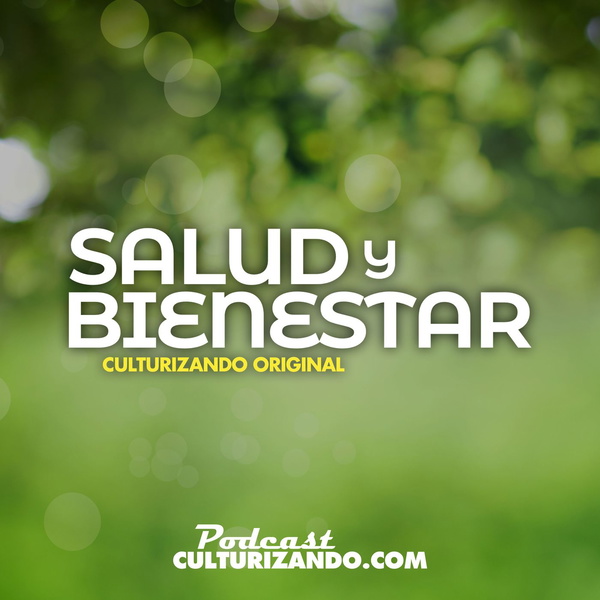 Artwork for Salud y Bienestar • Culturizando