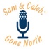 Sam and Caleb: Gone North