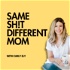 Same Shit, Different Mom