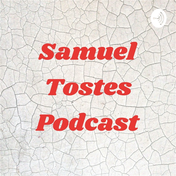 Artwork for Samuel Tostes Podcast