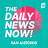 San Antonio Today | 2 Min News | The Daily News Now!