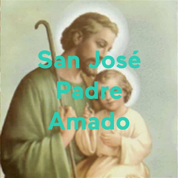 Artwork for San José Padre Amado