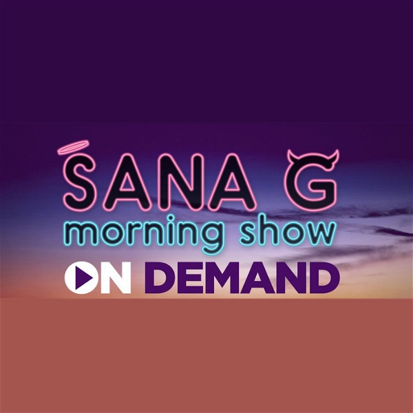 Artwork for Sana G Morning Show On Demand