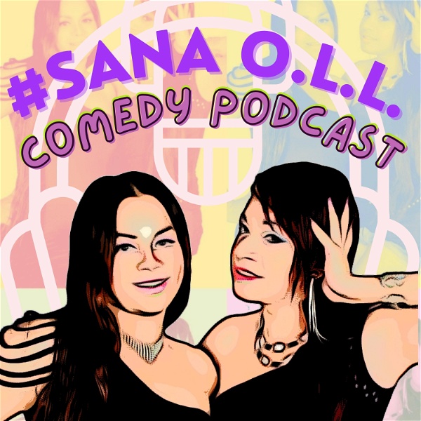 Artwork for #SanaOLL Comedy Podcast