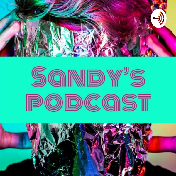 Artwork for Sandy's Podcast