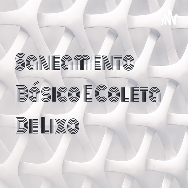 Artwork for Saneamento Básico E Coleta De Lixo: Sua Influência do Surto de Dengue.