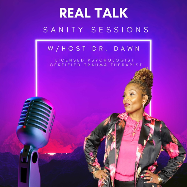 Artwork for Sanity Sessions: Real Talk