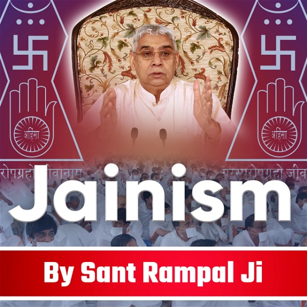 Artwork for Sant Rampal Ji Satsang on Jainism