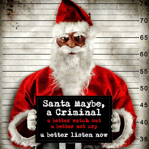 Artwork for Santa Maybe, a Criminal
