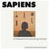 SAPIENS: A Podcast for Everything Human