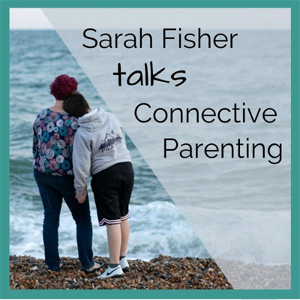 Artwork for Sarah Fisher talks Connective Parenting